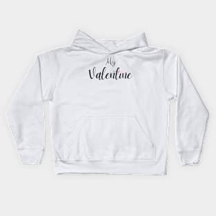 My Valentine Kids Hoodie